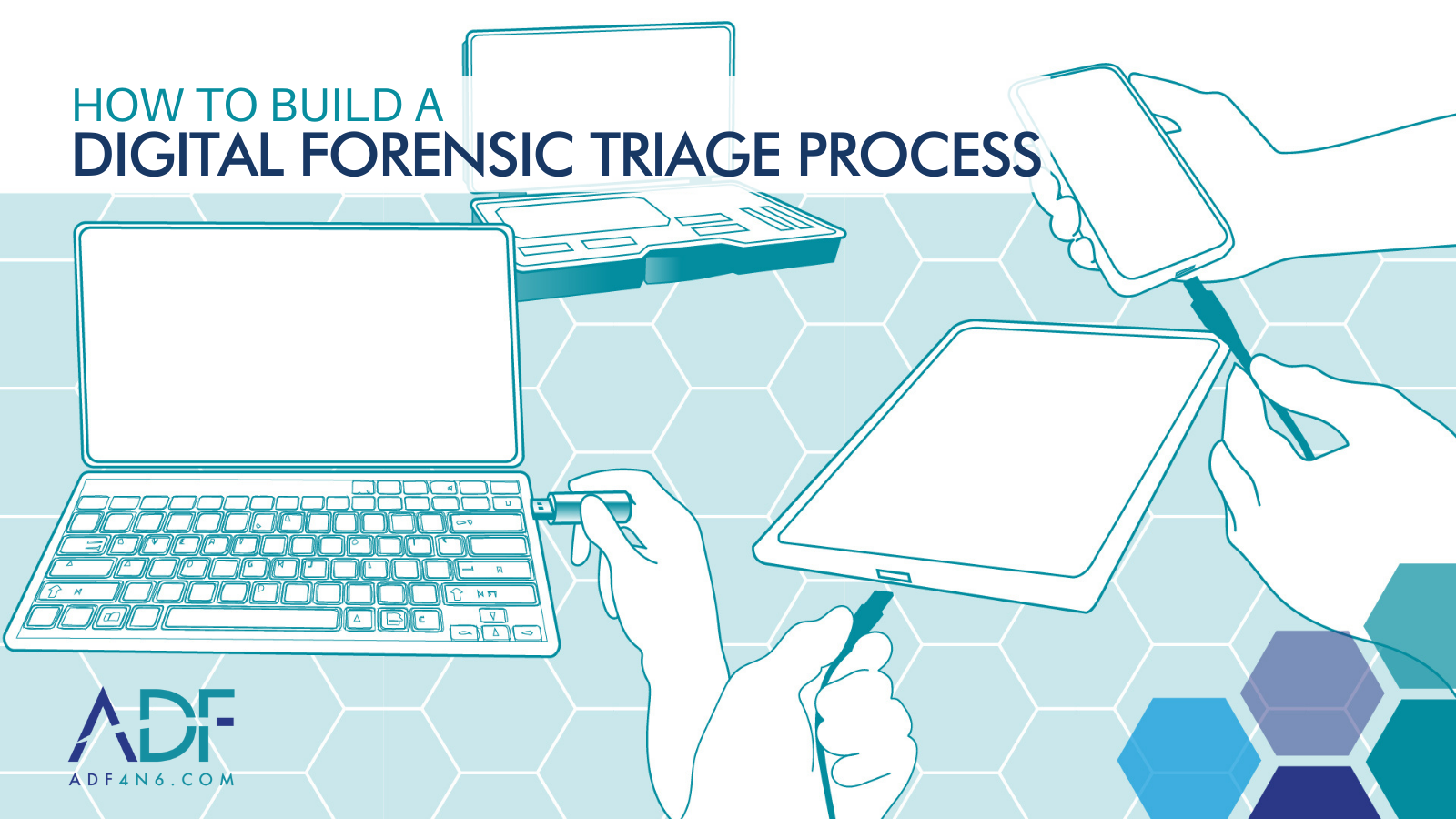 How to Have a Digital Forensic Triage Process that Works Field to Lab